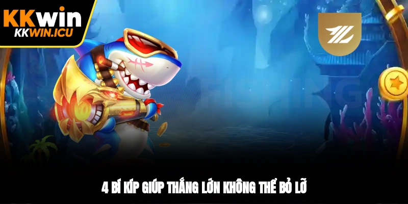 4 bí kíp giúp thắng lớn không thể bỏ lỡ 4 bí kíp giúp thắng lớn không thể bỏ lỡ