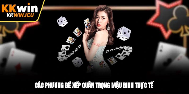 Các phương để xếp quân trọng mậu binh thực tế