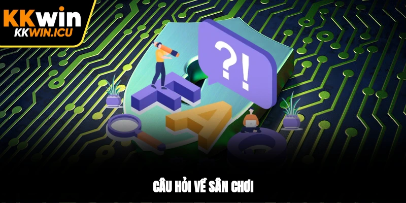 Câu hỏi về sân chơi Câu hỏi về sân chơi