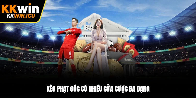Kèo phạt góc có nhiều cửa cược đa dạng Kèo phạt góc có nhiều cửa cược đa dạng