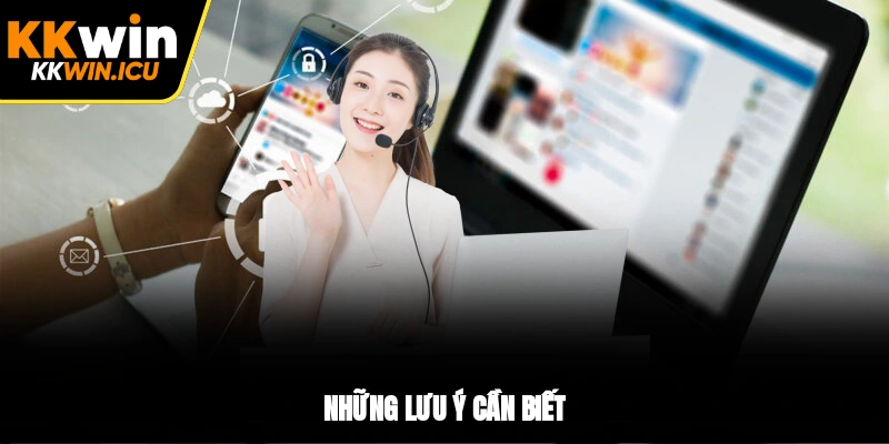 Những lưu ý cần biết Những lưu ý cần biết