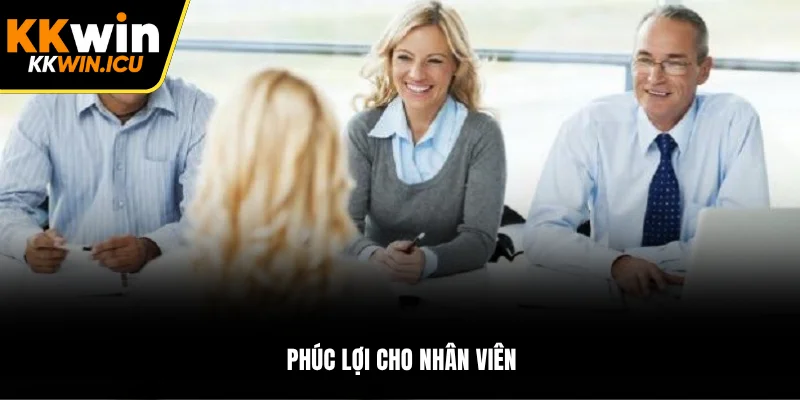 Phúc lợi cho nhân viên