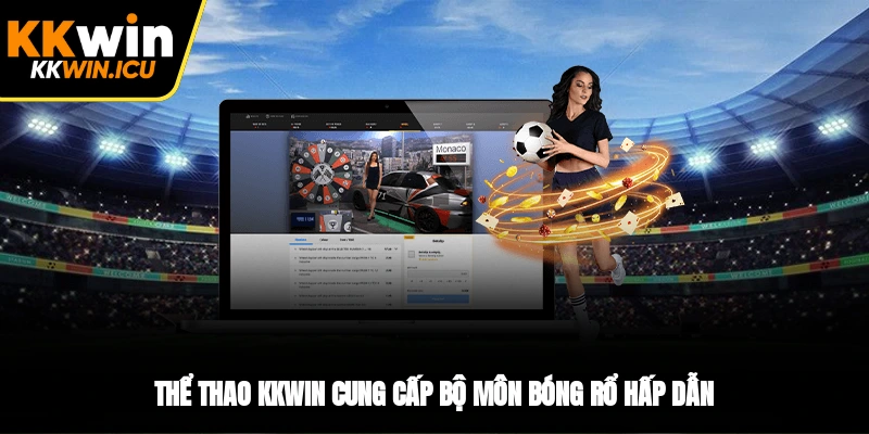 Thể thao KKWIN cung cấp bộ môn bóng rổ hấp dẫn Thể thao KKWIN cung cấp bộ môn bóng rổ hấp dẫn