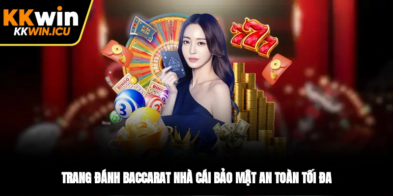 Trang đánh baccarat nhà cái bảo mật an toàn tối đa Trang đánh baccarat nhà cái bảo mật an toàn tối đa