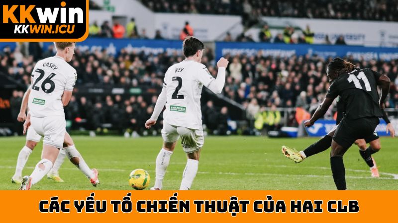 Các yếu tố chiến thuật của hai CLB