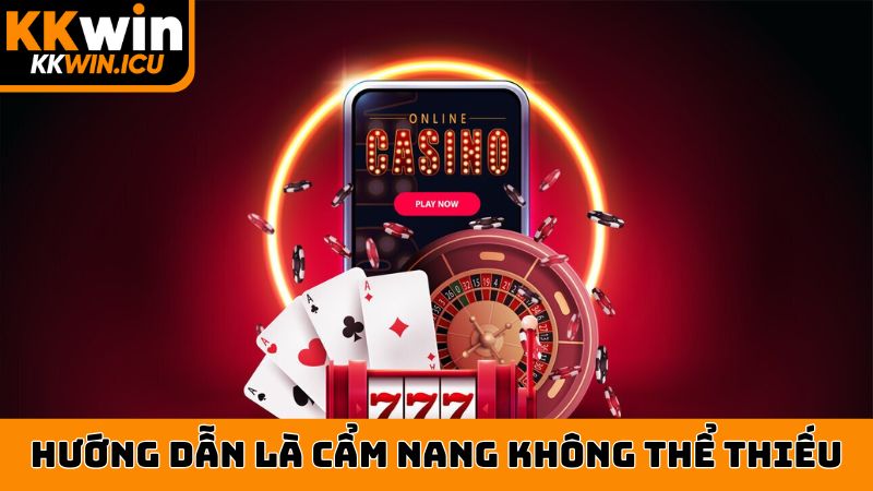 Hướng dẫn KKWIN là cẩm nang không thể thiếu