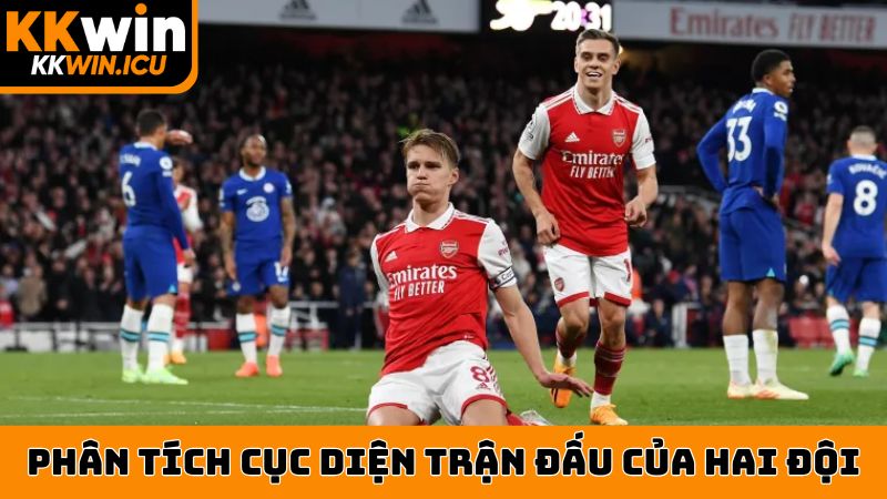 Phân tích cục diện trận đấu của hai đội