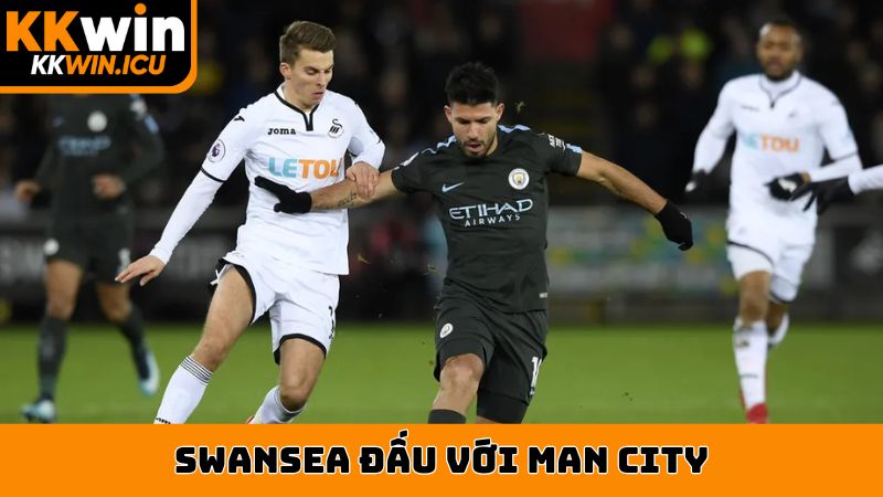 swansea đấu với man city